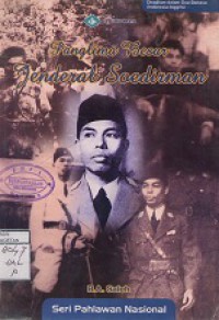 PANGLIMA  BESAR JENDRAL SUDIRMAN : SERI PAHLAWAN NASIONAL