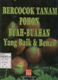 BERCOCOK TANAM POHON BUAH-BUAHAN YANG BAIK DAN BENAR
