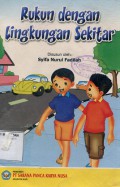 RUKUN DENGAN LINGKUNGAN SEKITAR
