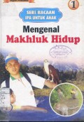 MENGENAL MAKHLUK HIDUP
