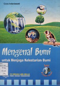 MENGENAL BUMI UNTUK MENJAGA KELESTARIAN BUMI 1