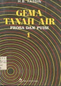 GEMA TANAH AIR; PROSA DAN PUISI; JILID 1