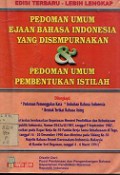 PEDOMAN UMUM EJAAN BAHASA INDONESIA YANG DISEMPURNAKAN & PEDOMAN UMUM PEMBENTUKAN ISTILAH