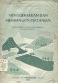 MENGGERAKKAN DAN MEMBANGUN PERTANIAN