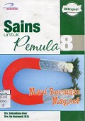 SAINS UNTUK PEMULA 8; MARI BERMAIN MAGNET