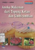 ANEKA MAKANAN DARI TEPUNG KETAN DAN UMBI-UMBIAN