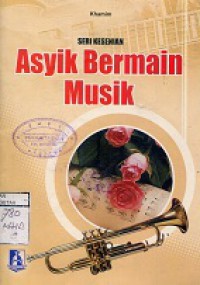 ASYIK BERMAIN MUSIK