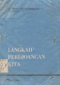 LANGKAH - LANGKAH PERDJOANGAN KITA