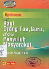 PEDOMAN BAGI ORANG TUA,GURU DAN PENYULUH MASYARAKAT