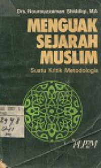 MENGUAK SEJARAH MUSLIM SUATU KRITIK METODOLOGIS