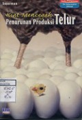 KIAT MENCEGAH PENURUNAN PRODUKSI TELUR