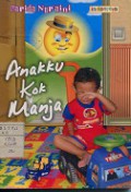 ANAKKU KOK MANJA