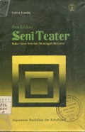 PENDIDIKAN SENI TEATER: BUKU GURU SEKOLAH MENENGAH PERTAMA