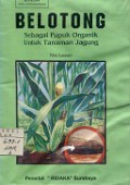 BELOTONG SEBAGAI PUPUK ORGANIK UNTUK TANAMAN JAGUNG