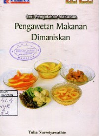 PENGAWETAN MAKANAN DIMANISKAN