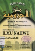 TERJEMAH MATAN AL AJURUMIYYAH; KAJIAN TENTANG ILMU NAHWU BAHASA ARAB