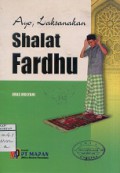 AYO, LAKSANAKAN SHALAT FARDHU