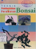 TEKNIK PEMBENTUKAN PERAWATAN BONSAI