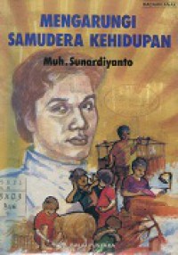 MENGARUNGI SAMUDERA KEHIDUPAN