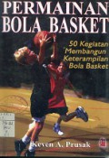 PERMAINAN BOLA BASKET, 50 KEGIATAN MEMBANGUN KETERAMPILAN BOLA BASKET